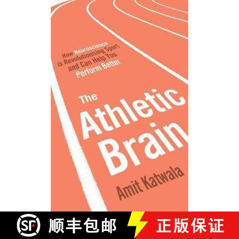 【2-3周达】The Athletic Brain : How Neuroscience is Revolutionising Sport and Can Help You Perform Be... [9781471155901]
