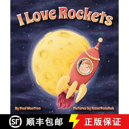 【3-4周达】精装 I Love Rockets: A fun-filled picture book about a young child's adventures in space [9780645082760]