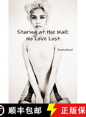 【3-4周达】Staring at the Wall: No Love Lost [9781312773486]