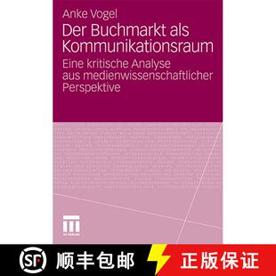 【3-4周达】Der Buchmarkt ALS Kommunikationsraum : Eine Kritische Analyse Aus Medienwissenschaftlicher... [9783531183879]