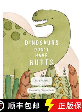 预订 Dinosaurs Don't Have Butts [9798218108380]