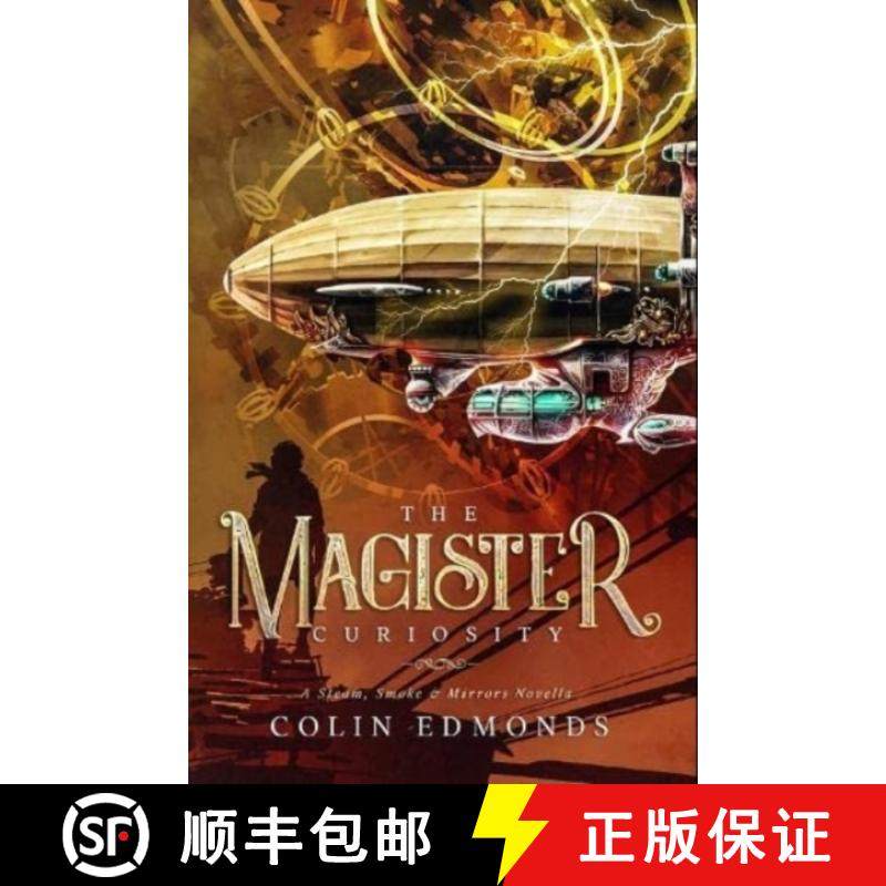 【3-4周达】Magister Curiosity: A Steam, Smoke & Mirrors Novella [9781913200176]