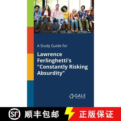 【3-4周达】A Study Guide for Lawrence Ferlinghetti's Constantly Risking Absurdity [9781375378253]