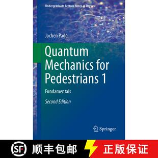 【3-4周达】Quantum Mechanics for Pedestrians 1 : Fundamentals (Second Edition 2018) (Second Edition 2... [9783030004637]