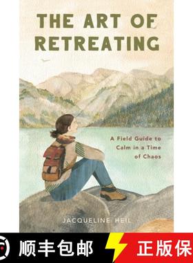 【3-4周达】The Art of Retreating: A Field Guide to Calm in a Time of Chaos [9780578879987]