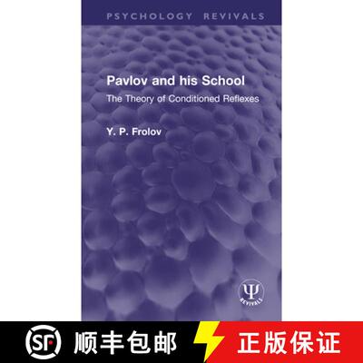 【3-4周达】精装 Pavlov and his School: The Theory of Conditioned Reflexes [9781041026679]