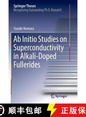 【3-4周达】AB Initio Studies on Superconductivity in Alkali-Doped Fullerides [9789811093548]