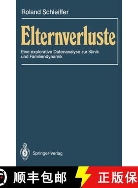 【3-4周达】Elternverluste: Eine Explorative Datenanalyse Zur Klinik Und Familiendynamik [9783540192954]