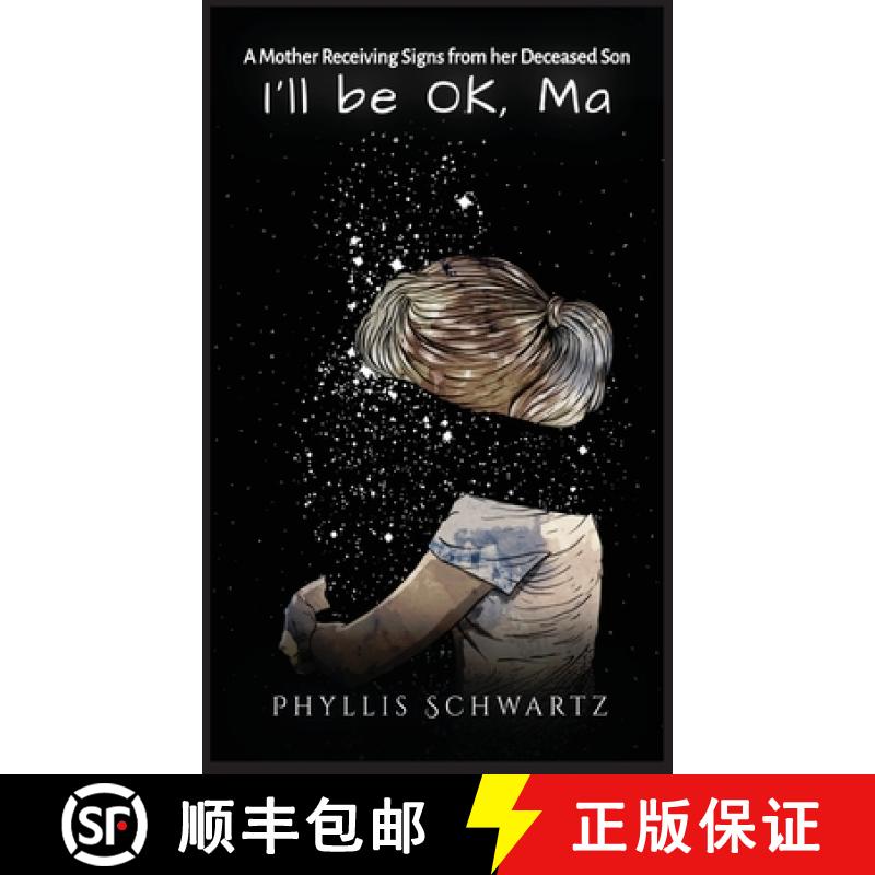 【2-3周达】I'll be OK, Ma:  A Mother Receiving Signs from her Deceased Son [9781952976575]