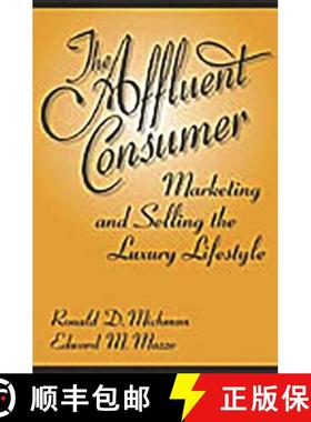 预订 The Affluent Consumer: Marketing and Selling the Luxury Lifestyle [9780275992828]