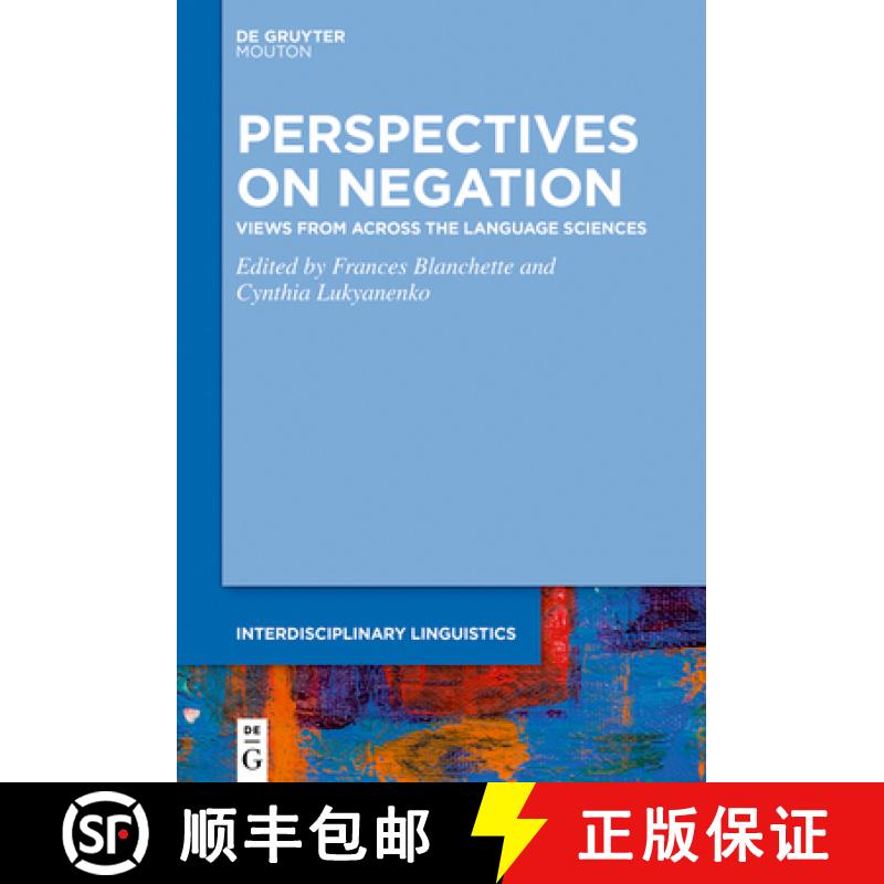 【3-4周达】Perspectives on Negation: Views from Across the Language Sciences [9783110761962]