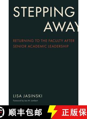 【3-4周达】Stepping Away: Returning to the Faculty After Senior Academic Leadership [9781978823853]