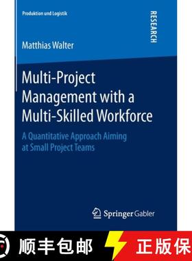 【3-4周达】Multi-Project Management with a Multi-Skilled Workforce : A Quantitative Approach Aiming a... [9783658140809]