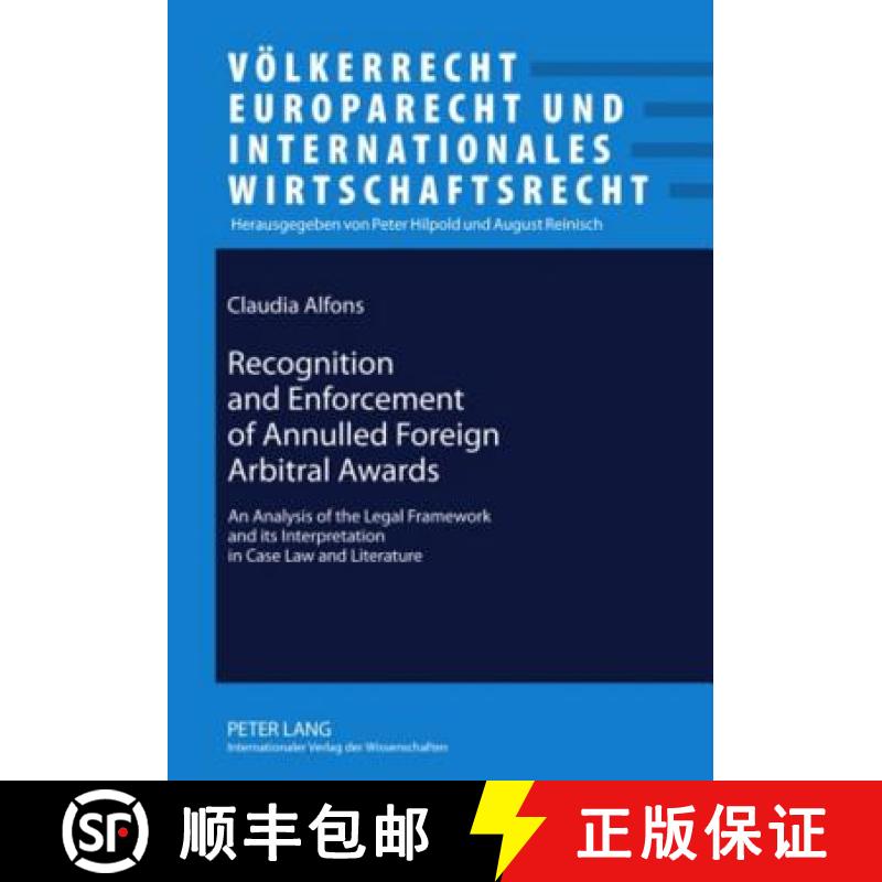 【2-3周达】Recognition and Enforcement of Annulled Foreign Arbitral Awards : An Analysis of the Legal... [9783631603789]