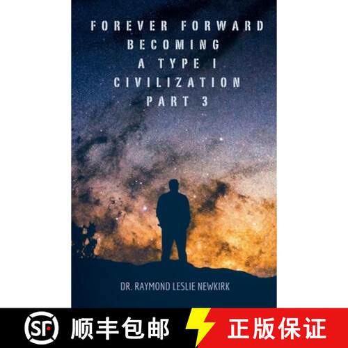 【3-4周达】Forever Forward Becoming a Type I Civilization Part 3 [9798235066076]