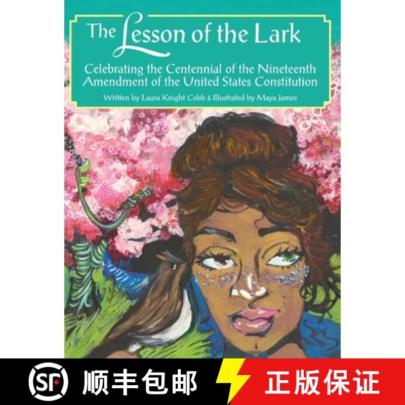 【3-4周达】The Lesson of the Lark: Celebrating the Centennial of the Nineteenth Amendment of the Unit... [9781943995851]