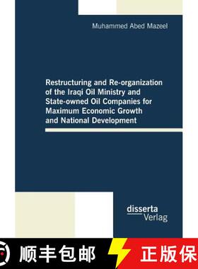 【3-4周达】Restructuring and Re-organization of the Iraqi Oil Ministry and State-owned Oil Companies ... [9783954250042]