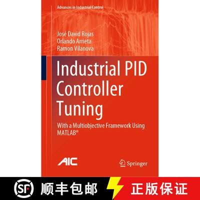 【3-4周达】Industrial PID Controller Tuning: With a Multiobjective Framework Using MATLAB (R) [9783030723101]