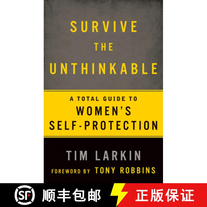 【3-4周达】Survive the Unthinkable: A Total Guide to Women's Self-Protection [9781609613587]