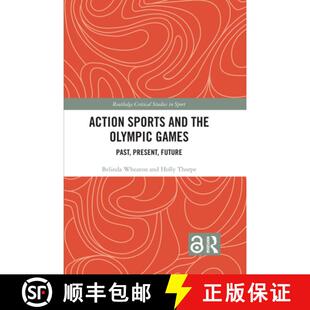 【3-4周达】Action Sports and the Olympic Games: Past, Present, Future [9781032128320]