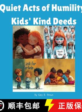 【3-4周达】Quiet Acts of Humility: Kids' Kind Deeds [9781964580128]