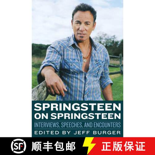 预订 Springsteen on Springsteen: Interviews, Speeches, and Encounters [9781556525445]