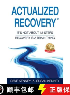 预订 Actualized Recovery(R): It's Not About 12-Steps Recovery is a Brain Thing [9781923123649]