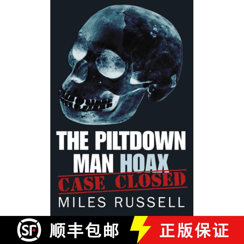 【2-3周达】The Piltdown Man Hoax: Case Closed [9780752487748]