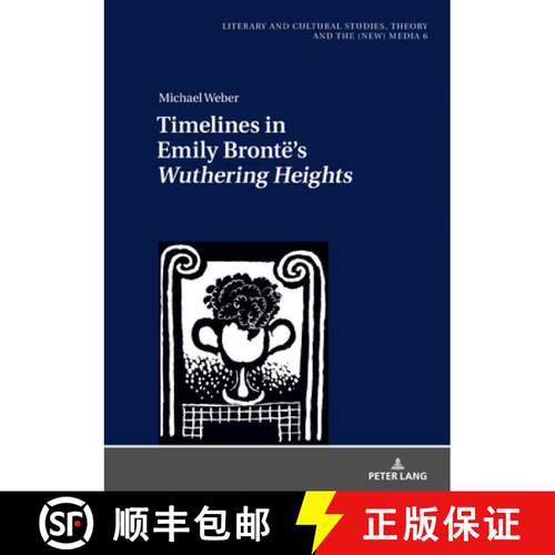 【3-4周达】精装 Timelines in Emily Bronte’s «Wuthering Heights» [9783631805558]