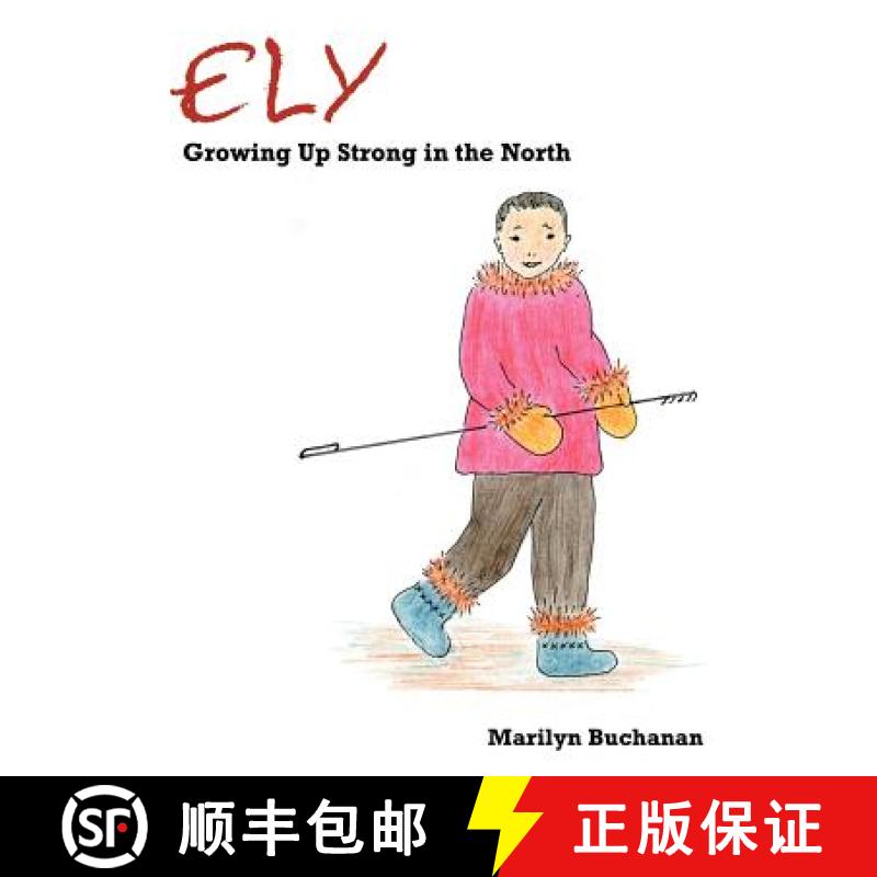 【2-3周达】Ely: Growing Up Strong in the North [9781449773984]