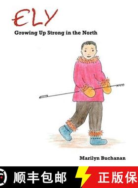 【3-4周达】Ely: Growing Up Strong in the North [9781449773984]