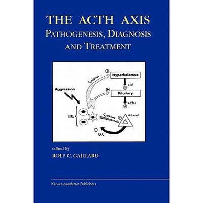 【4周达】The Acth Axis: Pathogenesis, Diagnosis and Treatment [9781402075636]