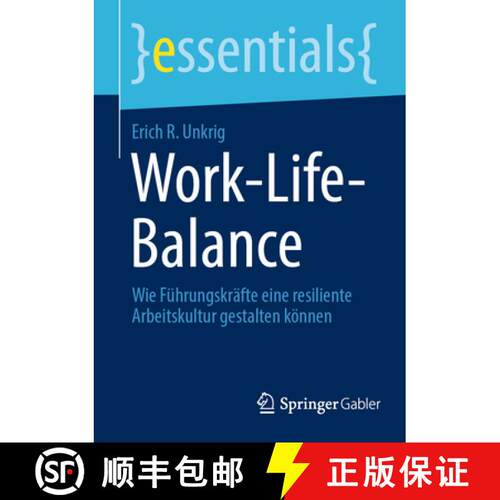 【3-4周达】Work-Life-Balance : Wie Führungskräfte eine resiliente Arbeitskultur gestalten können [9783658507022]