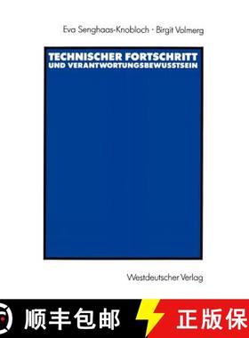 【3-4周达】Technischer Fortschritt und Verantwortungsbewußtsein : Die gesellschaftliche Verantwortun... [9783531121307]