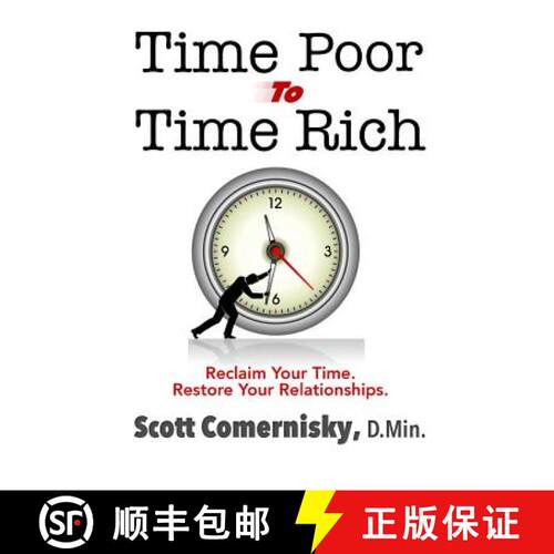 【3-4周达】Time Poor To Time Rich: Reclaim Your Time. Restore Your Relationships. [9781610630849]