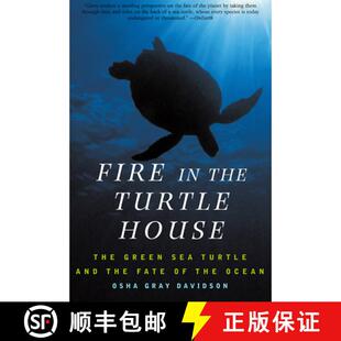 【3-4周达】Fire in the Turtle House: The Green Sea Turtle and the Fate of the Ocean [9781586481995]