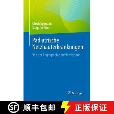 【3-4周达】Pädiatrische Netzhauterkrankungen: Von der Angiographie zur Vitrektomie (1. Aufl. 2023) [9783031368752]