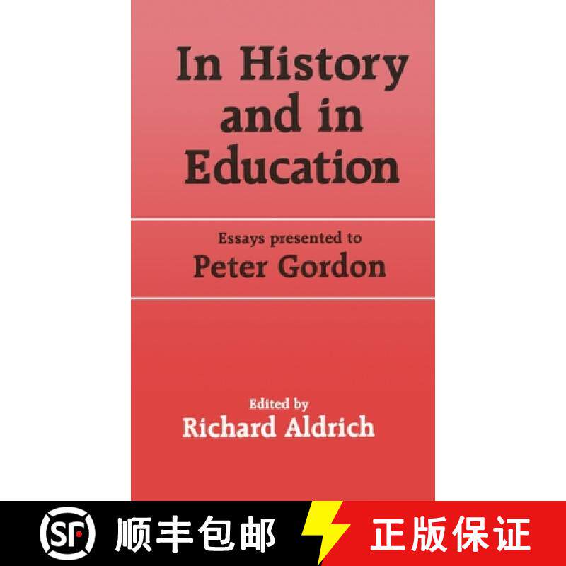 【3-4周达】In History and in Education: Essays presented to Peter Gordon [9780713002010]