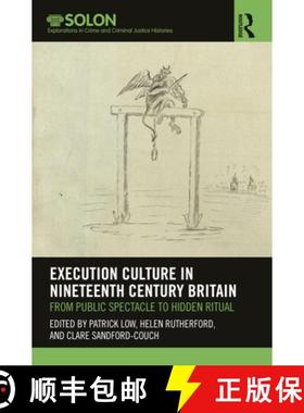 【3-4周达】Execution Culture in Nineteenth Century Britain : From Public Spectacle to Hidden Ritual [9780367332457]