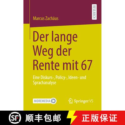 【3-4周达】Der lange Weg der Rente mit 67 : Eine Diskurs-, Policy-, Ideen- und Sprachanalyse (1. Aufl... [9783658328399]