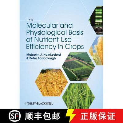 【3-4周达】精装 The Molecular Basis Of Nutrient Use Efficiency In Crops [Wiley农业] [9780813819921]