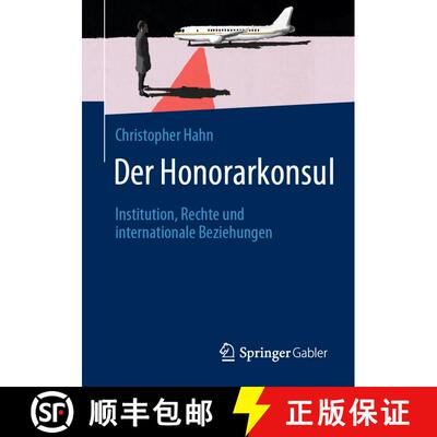 【3-4周达】Der Honorarkonsul : Institution, Rechte und internationale Beziehungen [9783658357825]
