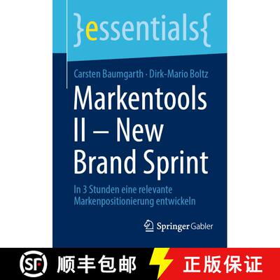 【3-4周达】Markentools II - New Brand Sprint : In 3 Stunden eine relevante Markenpositionierung entwi... [9783658479350]