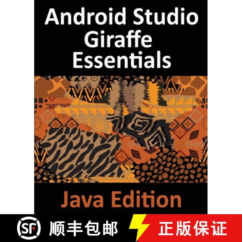 【3-4周达】Android Studio Giraffe Essentials - Java Edition: Developing Android Apps Using Android St... [9781951442750]