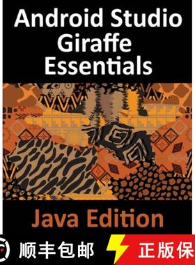【3-4周达】Android Studio Giraffe Essentials - Java Edition: Developing Android Apps Using Android St... [9781951442750]