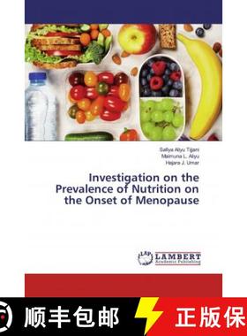 预订 Investigation on the Prevalence of Nutrition on the Onset of Menopause [9786139931729]