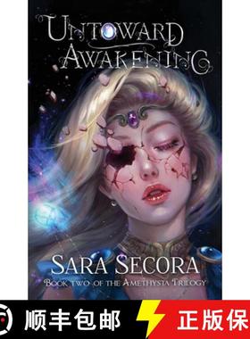 预订 Untoward Awakening (Amethysta Trilogy, #2) [9781732311503]