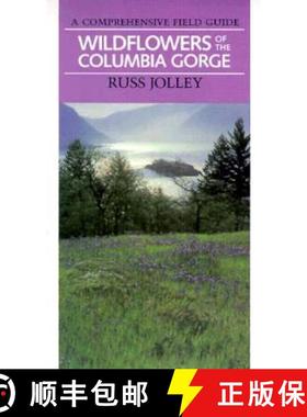 【3-4周达】Wildflowers of the Columbia Gorge: A Comprehensive Field Guide [9780875951881]