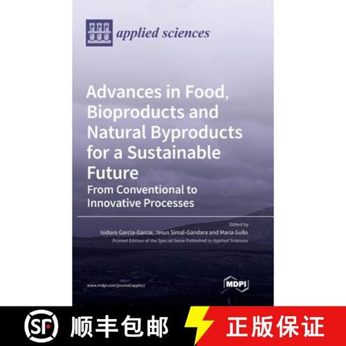 【3-4周达】Advances in Food, Bioproducts and Natural Byproducts for a Sustainable Future: From Conven... [9783036539577]