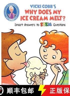 【3-4周达】Vicki Cobb's Why Does My Ice Cream Melt?: Smart Answers to STEM Questions [9781631583452]